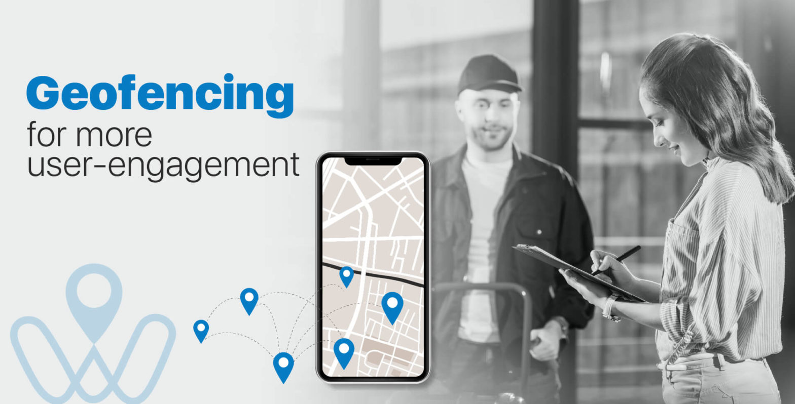 Attract customers with geo-fencing to the business using GPS