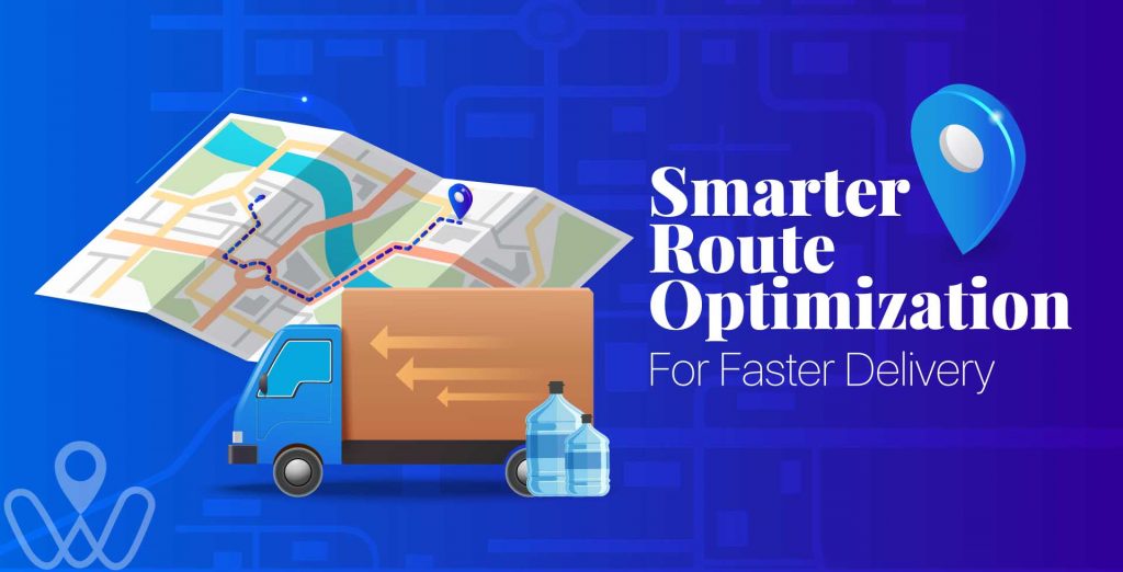 Smarter Route Optimization For Faster Delivery