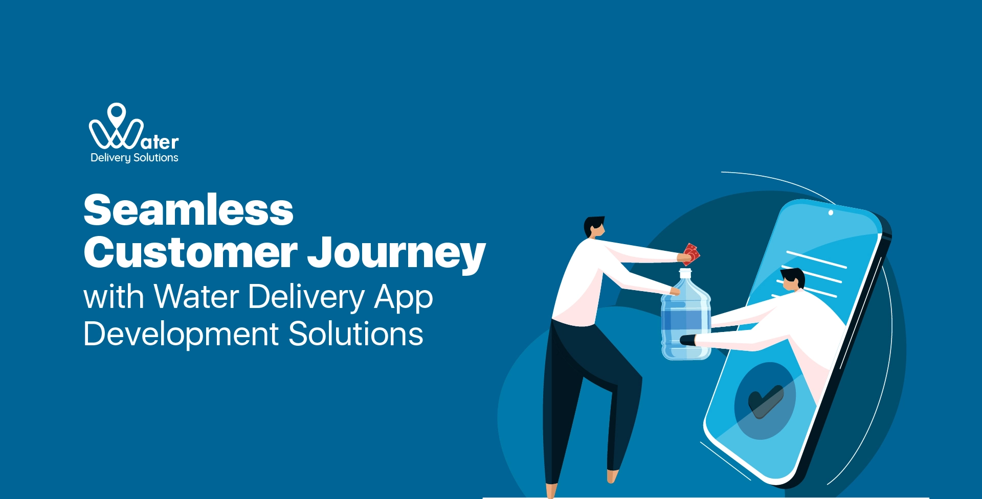 ravi garg, wds, customer, customer journey, water delivery, app, app development, software, solutions