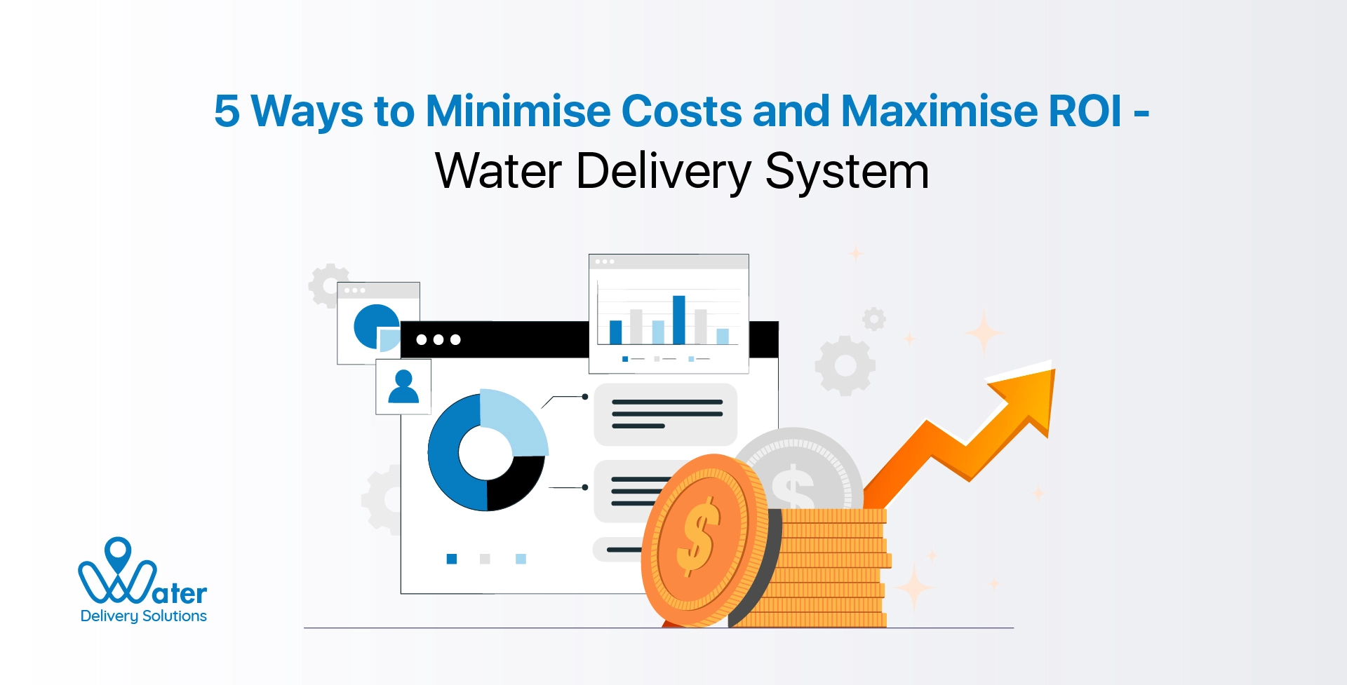 Minimise Costs and Maximise ROI Water Delivery System