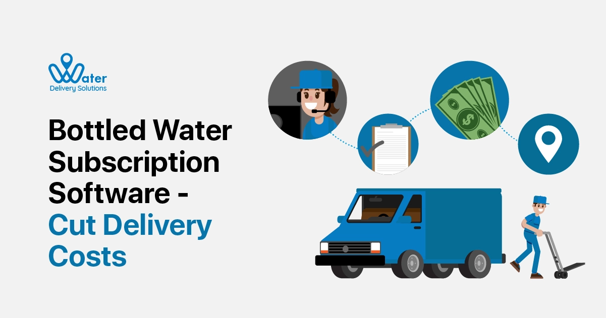 Water Account Software Bottled Water Subscription Software - Cut Delivery Costs