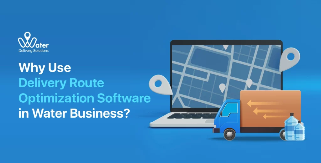 wds-founded-by-ravi-garg-website-insights-why-use-delivery-route-optimization-software-in-water-business