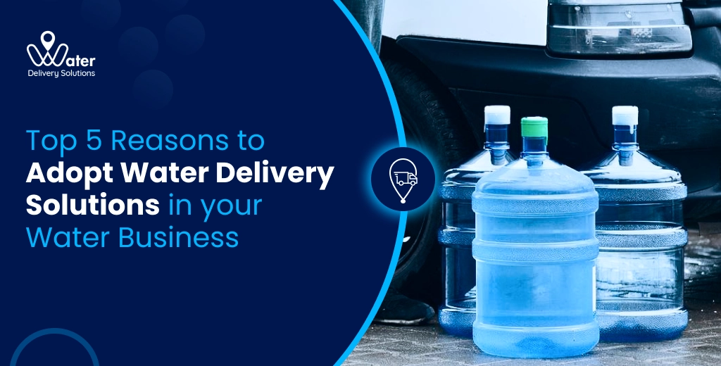 ravi garg, wds, reasons, water delivery solutions, water delivery software, water business